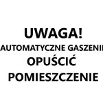 SG-1-1-002 UWAGA! AUTOMATYCZNE GASZENIE OPUŚCIĆ POMIESZCZENIE