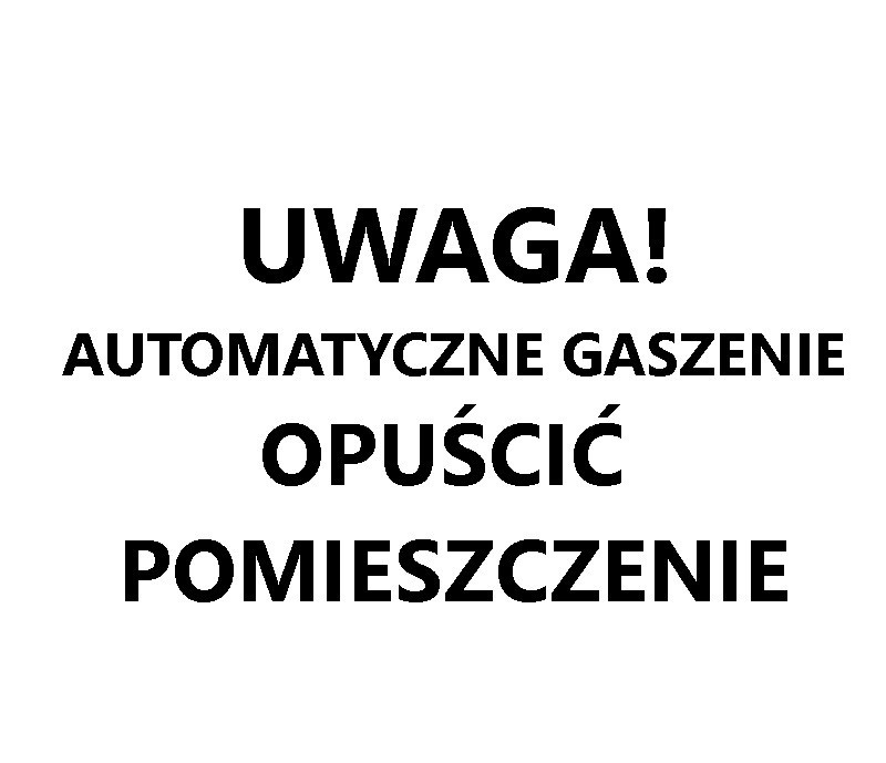 SG-1-1-002 UWAGA! AUTOMATYCZNE GASZENIE OPUŚCIĆ POMIESZCZENIE